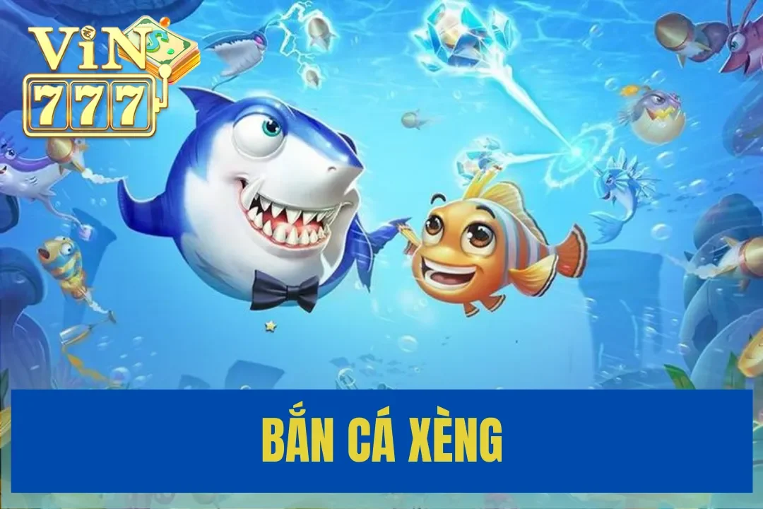 Bắn Cá Xèng: Trải Nghiệm Game Giải Trí Hấp Dẫn và Thú Vị