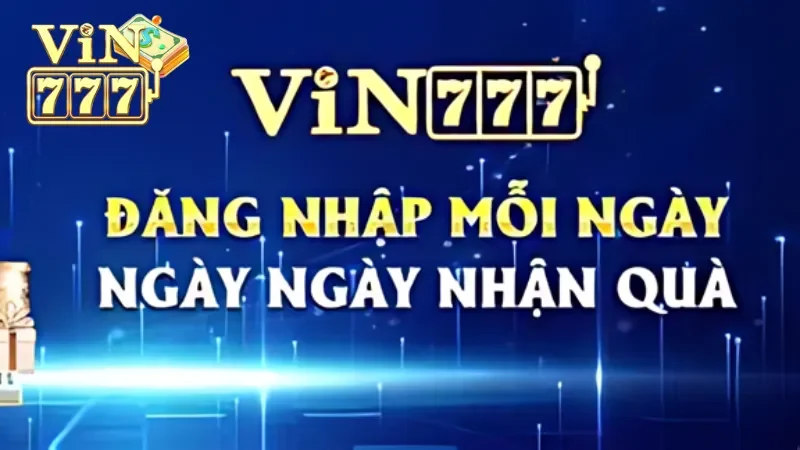 Lợi ích khi đăng nhập Vin777 thành công